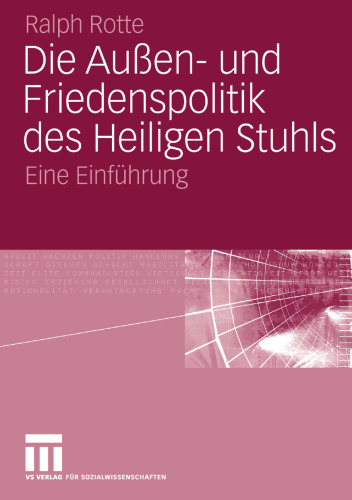 Die Außen- und Friedenspolitik des Heiligen Stuhls: Eine Einführung