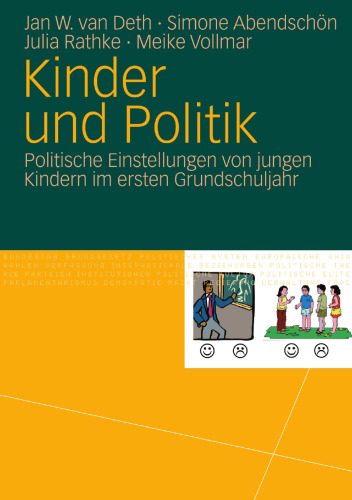 Kinder und Politik: Politische Einstellungen von jungen Kindern im ersten Grundschuljahr