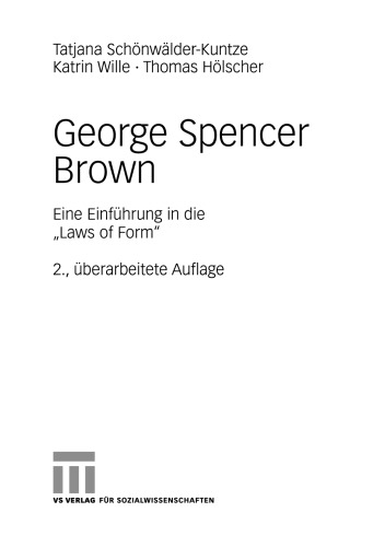 George Spencer Brown: Eine Einführung in die „Laws of Form“