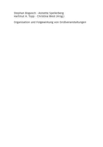Organisation und Folgewirkung von Großveranstaltungen: Interdisziplinäre Studien zur FIFA Fussball-WM 2006™