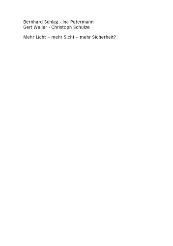 Mehr Licht — mehr Sicht — mehr Sicherheit?: Zur Wirkung verbesserter Licht- und Sichtbedingungen auf das Fahrerverhalten