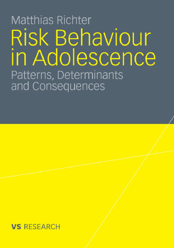Risk Behaviour in Adolescence: Patterns, Determinants and Consequences