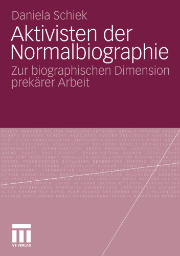 Aktivisten der Normalbiographie: Zur biographischen Dimension prekärer Arbeit