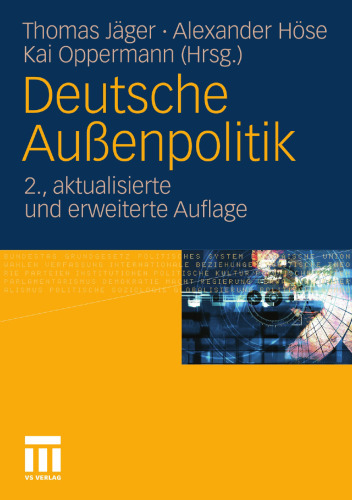 Deutsche Außenpolitik: Sicherheit, Wohlfahrt, Institutionen und Normen