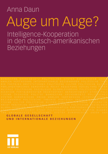 Auge um Auge?: Intelligence-Kooperation in den deutsch-amerikanischen Beziehungen