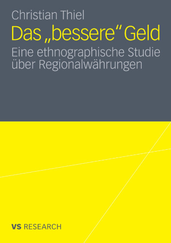 Das „bessere“ Geld: Eine ethnographische Studie über Regionalwährungen