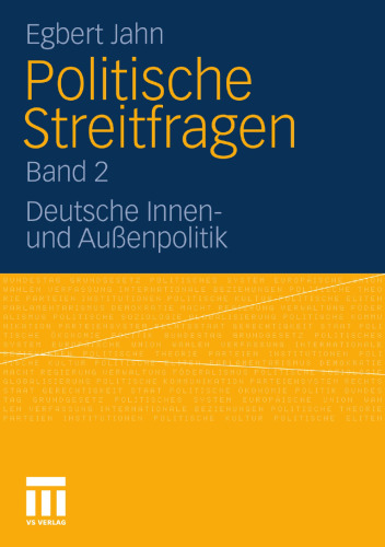 Politische Streitfragen: Band 2 Deutsche Innen- und Außenpolitik