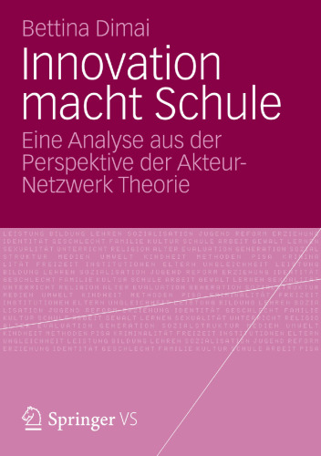 Innovation macht Schule: Eine Analyse aus der Perspektive der Akteur-Netzwerk Theorie