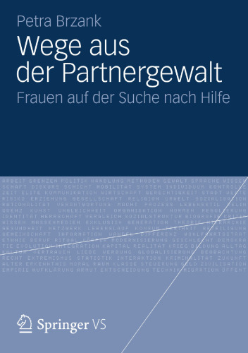 Wege aus der Partnergewalt: Frauen auf der Suche nach Hilfe