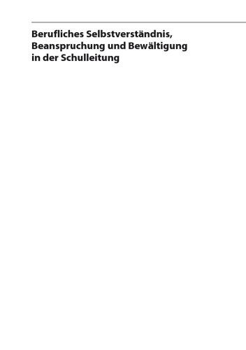 Berufliches Selbstverständnis, Beanspruchung und Bewältigung in der Schulleitung