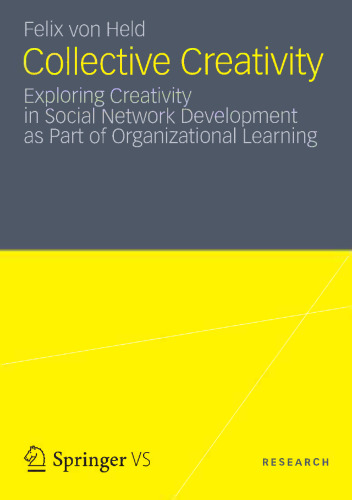 Collective Creativity: Exploring Creativity in Social Network Development as Part of Organizational Learning