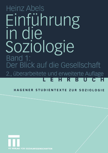 Einführung in die Soziologie: Band 1: Der Blick auf die Gesellschaft