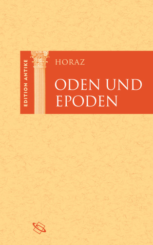 Oden und Epoden: Lateinisch und deutsch