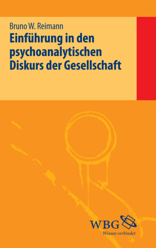 Einfuhrung in den psychoanalytischen Diskurs der Gesellschaft