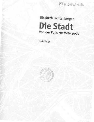 Die Stadt. Von der Polis zur Metropolis