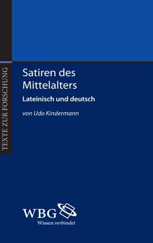 Satiren des Mittelalters: Lateinisch und deutsch