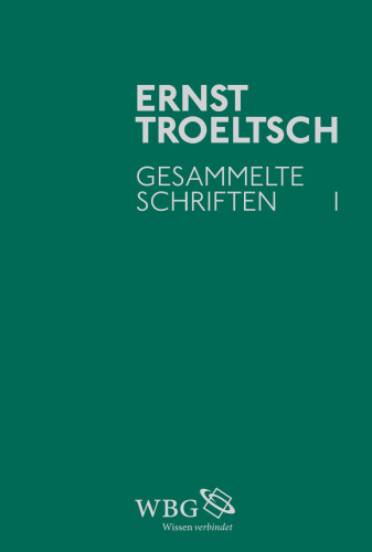 Gesammelten Schriften Band 1 Die Soziallehren der christlichen Kirchen und Gruppen