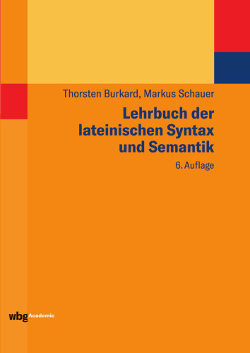 Lehrbuch der lateinischen Syntax und Semantik