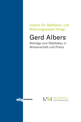 Gerd Albers: Beiträge zum Städtebau in Wissenschaft und Praxis