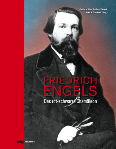 Friedrich Engels: Das rot-schwarze Chamäleon