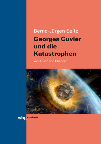 Georges Cuvier und die Katastrophen: von Krisen und Chancen