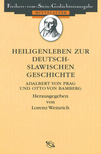 Heiligenleben zur deutsch-slawischen Geschichte: Adalbert von Prag und Otto von Bamberg