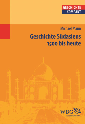 Geschichte Südasiens: 1500 bis heute