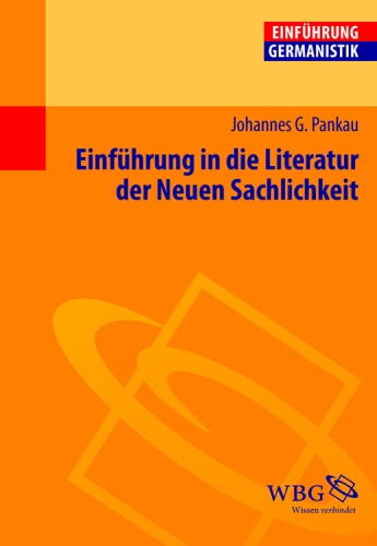 Einführung in die Literatur der Neuen Sachlichkeit: Redaktion: Grimm, Gunter E.; Bogdal, Klaus-Michael