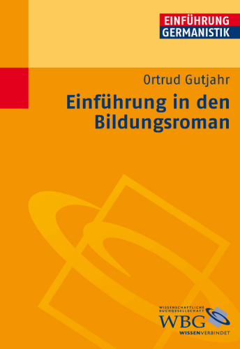 Einführung in den Bildungsroman: Redaktion: Grimm, Gunter E.; Bogdal, Klaus-Michael