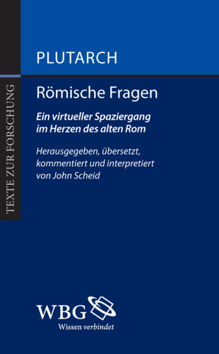 Römische Fragen: Ein virtueller Spaziergang im Herzen des alten Rom