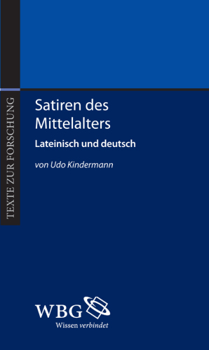 Satiren des Mittelalters: Lateinisch und deutsch