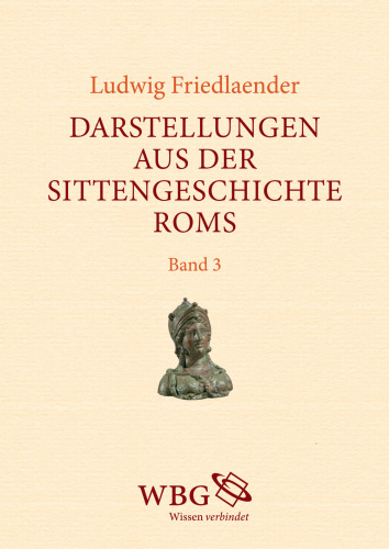 Darstellungen aus der Sittengeschichte Roms: Band 3