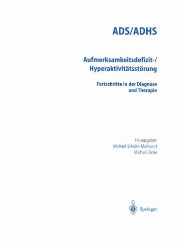 ADS/ADHS Aufmerksamkeitsdefizit-/Hyperaktivitätsstörung: Fortschritte in der Diagnose und Therapie