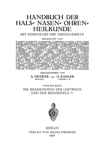 Die Krankheiten der Luftwege und der Mundhöhle: Fünfter Teil: Allgemeine Erkrankungen · Gewerbekrankheiten · Geschwülste der Luftwege, des Mundes und der Hypophyse · Krankheiten der Speicheldrüsen · Nervenkrankheiten · Kosmetische Operationen Störungen der Stimme und Sprache · Lebensversicherung · Forensisches · Photographie · Unterricht