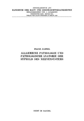 Allgemeine Pathologie und Pathologische Anatomie der Syphilis des Nervensystems