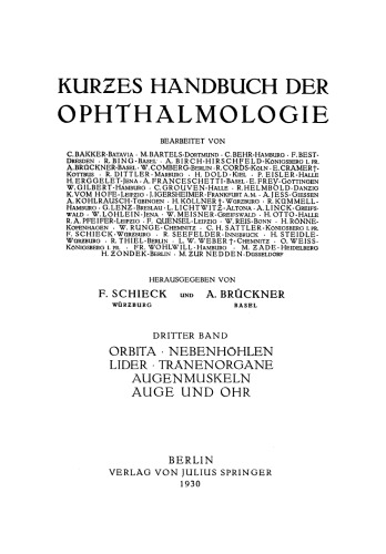 Kurƶes Handbuch der Ophthalmologie: Dritter Band Orbita · Nebenhöhlen · Lider Tränenorgane Augenmuskeln Auge und Ohr
