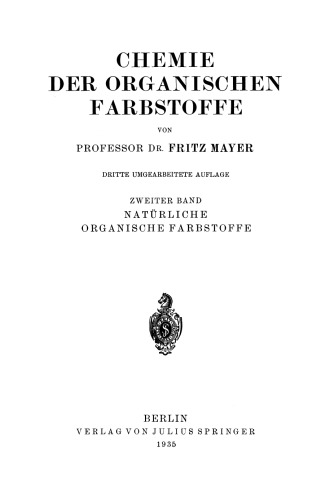 Chemie der Organischen Farbstoffe: Zweiter Band Natürliche Organische Farbstoffe