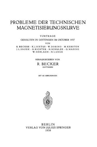 Probleme der Technischen Magnetisierungskurve: Vorträge Gehalten in Göttingen im Oktober 1937