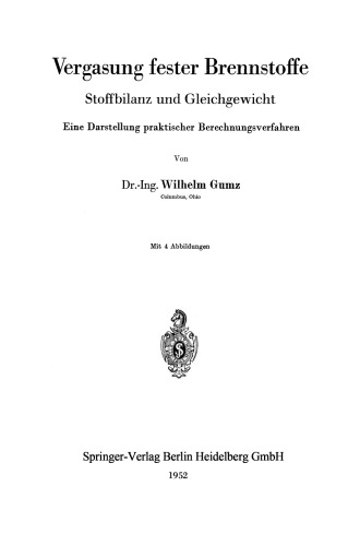 Vergasung fester Brennstoffe: Stoffbilanz und Gleichgewicht. Eine Darstellung praktischer Berechnungsverfahren