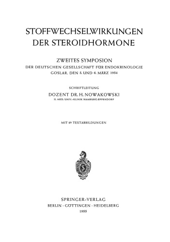Stoffwechselwirkungen der Steroidhormone: Zweites Symposion der Deutschen Gesellschaft für Endokrinologie Goslar, den 5. und 6. März 1954