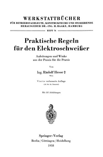Praktische Regeln für den Elektroschweißer: Anleitungen und Winke aus der Praxis für die Praxis