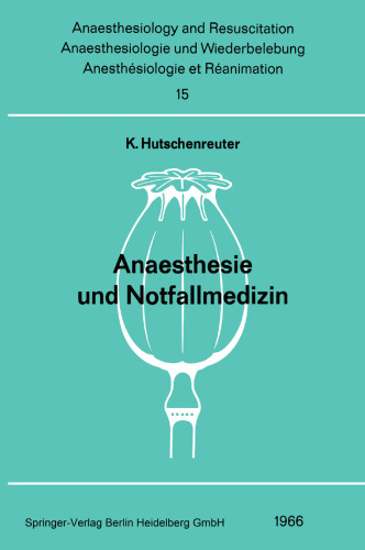 Anaesthesie und Notfallmedizin: Beiträge zum Thema „Anaesthesie und Notfallmedizin“ der Gemeinsamen Tagung der Österreichischen Gesellschaft für Anaesthesiologie , der Deutschen Gesellschaft für Anaesthesie und Wiederbelebung und der Schweizerischen Gesellschaft für Anaesthesiologie (Société Suisse d’ Anesthésiologie) vom 16. bis 18. September 1965 in Zürich