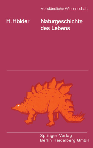 Naturgeschichte des Lebens: von seinen Anfangen bis zum Menschen