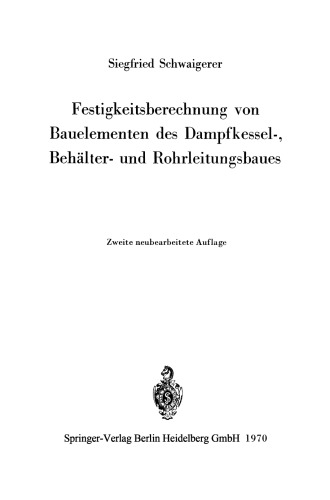 Festigkeitsberechnung von Bauelementen des Dampfkessel-, Behälter- und Rohrleitungsbaues