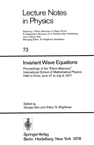 Invariant Wave Equations: Proceedings of the “Ettore Majorana” International School of Mathematical Physics Held in Erice, June 27 to July 9, 1977