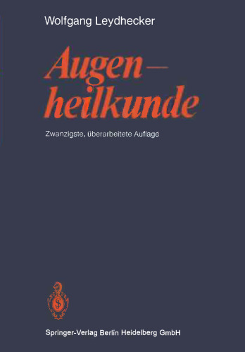 Augenheilkunde: Mit einem Repetitorium und einer Sammlung von Examensfragen für Studenten