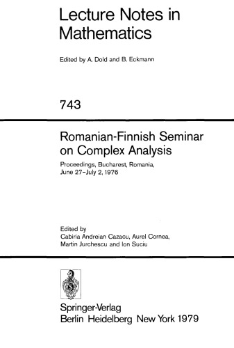 Romanian-Finnish Seminar on Complex Analysis: Proceedings, Bucharest, Romania, June 27–July 2, 1976