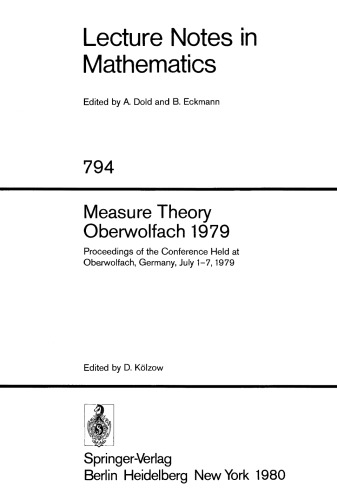 Measure Theory Oberwolfach 1979: Proceedings of the Conference Held at Oberwolfach, Germany, July 1–7, 1979