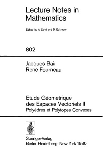 Etude geometrique des espaces vectoriels II. Polyedres et polytopes convexes