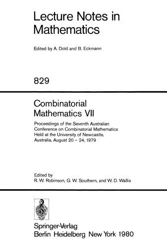 Combinatorial Mathematics VII: Proceedings of the Seventh Australian Conference on Combinatorial Mathematics Held at the University of Newcastle, Australia, August 20 – 24, 1979